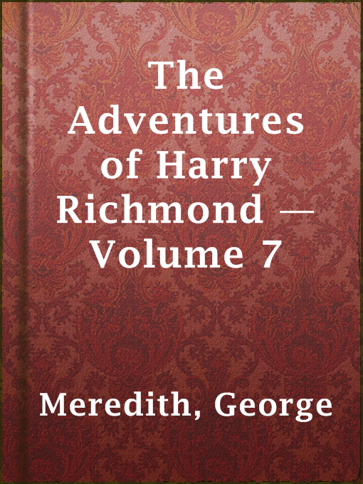 Title details for The Adventures of Harry Richmond — Volume 7 by George Meredith - Available